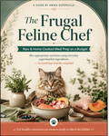 The Frugal Feline Chef: Raw & Home-Cooked Meal Prep on a Budget