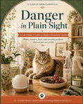 Danger in Plain Sight: A Cat Owner's Guide to Hidden Household Toxins